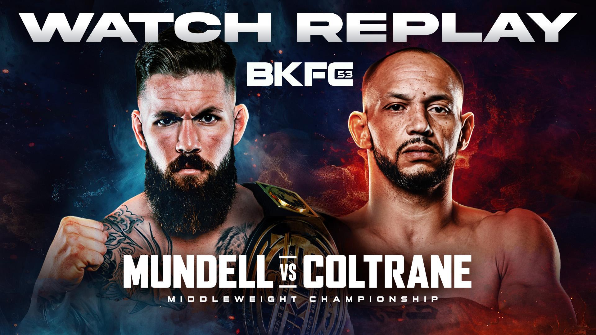 BKFC 53: Mundell vs. Coltrane