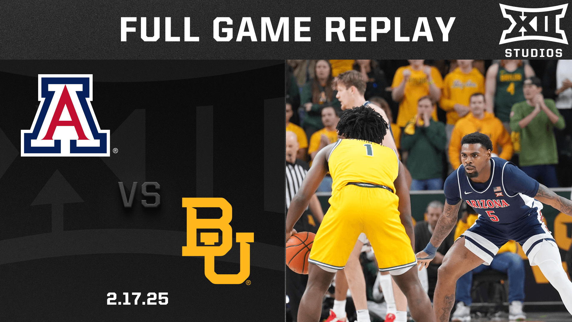 Arizona vs. Baylor (2.17.25) Men's Basketball Replay