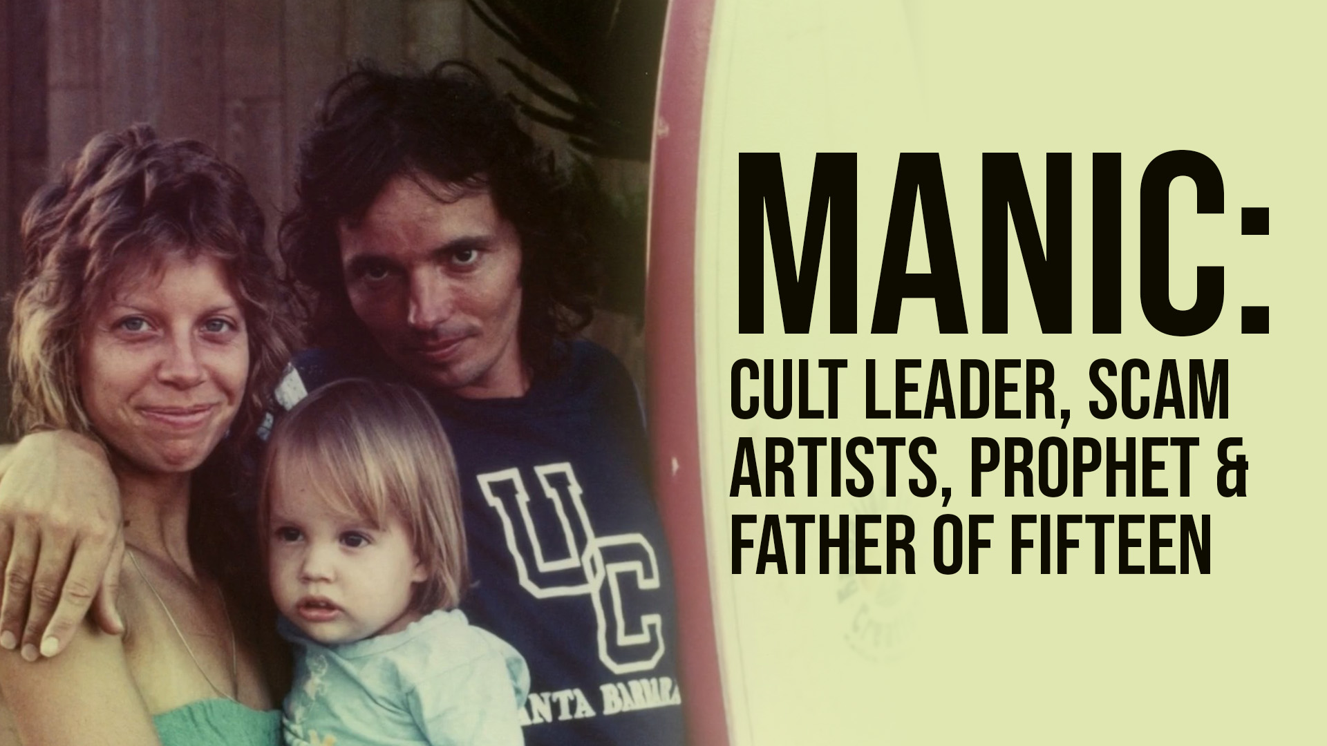 Manic: Cult Leader, Scam Artists, Prophet & Father Of Fifteen
