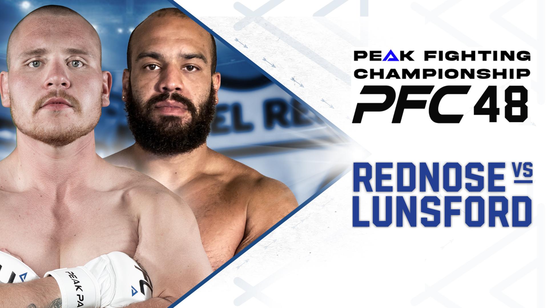 Peak Fighting Championship 48: Rednose vs. Lunsford