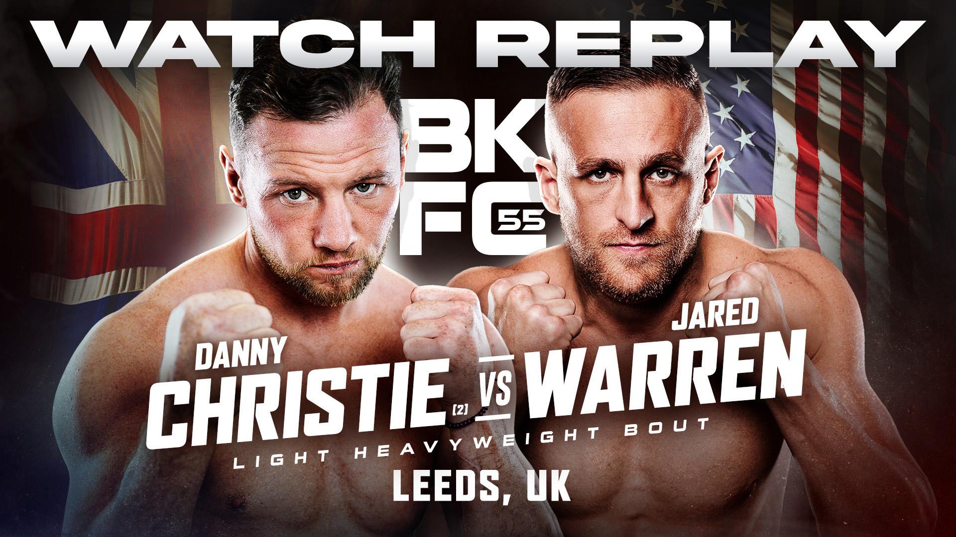 BKFC 55: Christie vs. Warren