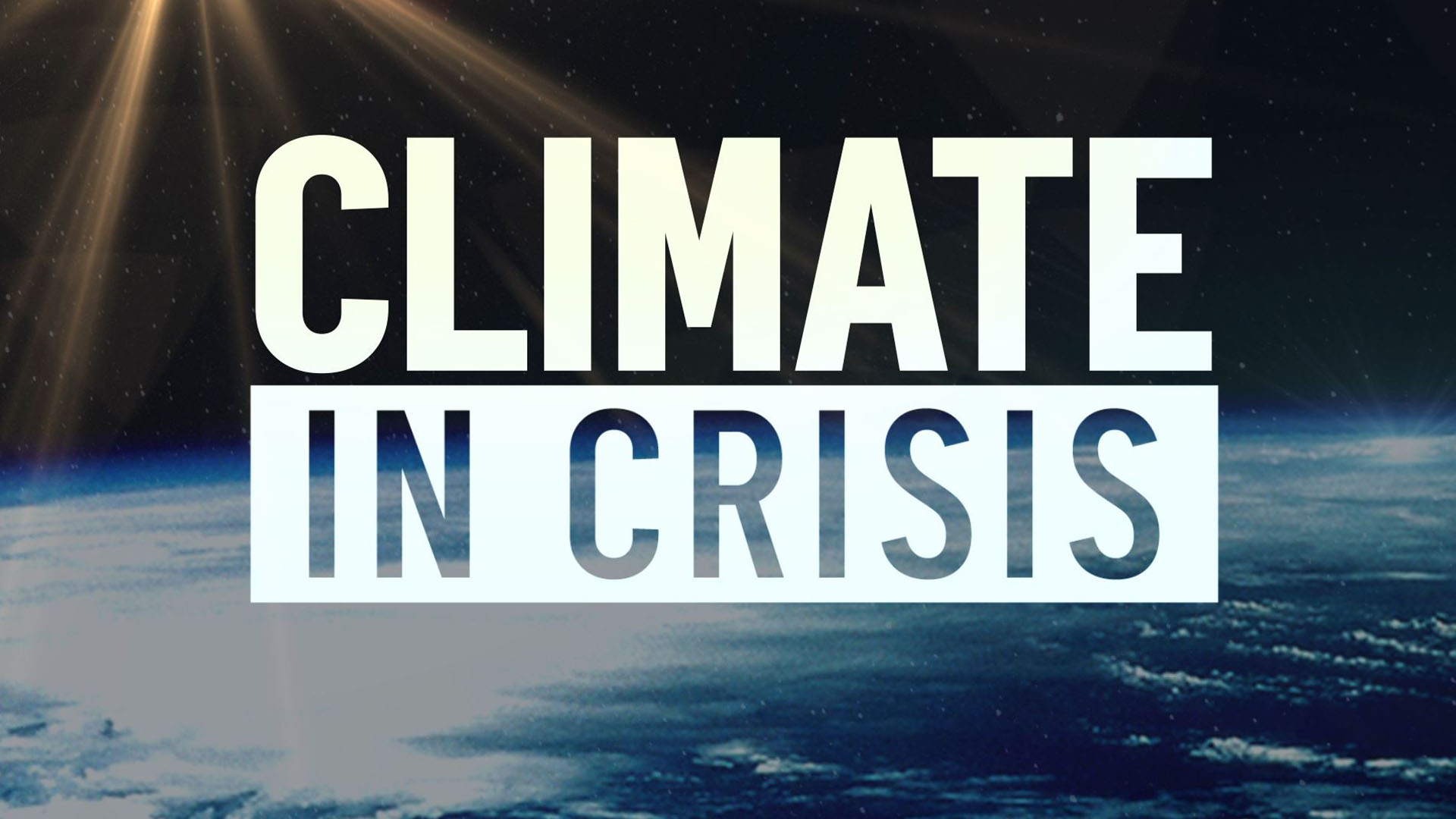 Climate in Crisis
