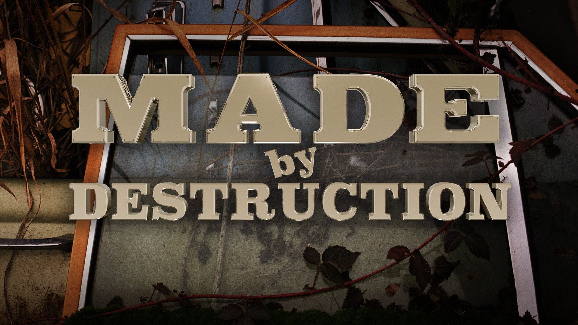 Made by Destruction