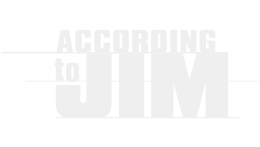 According to Jim