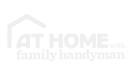At Home With Family Handyman