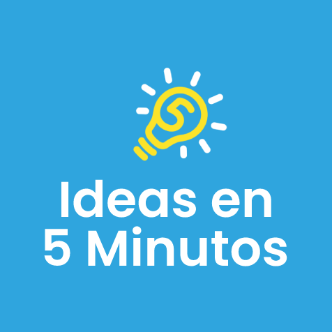 Ideas en 5 Minutos
