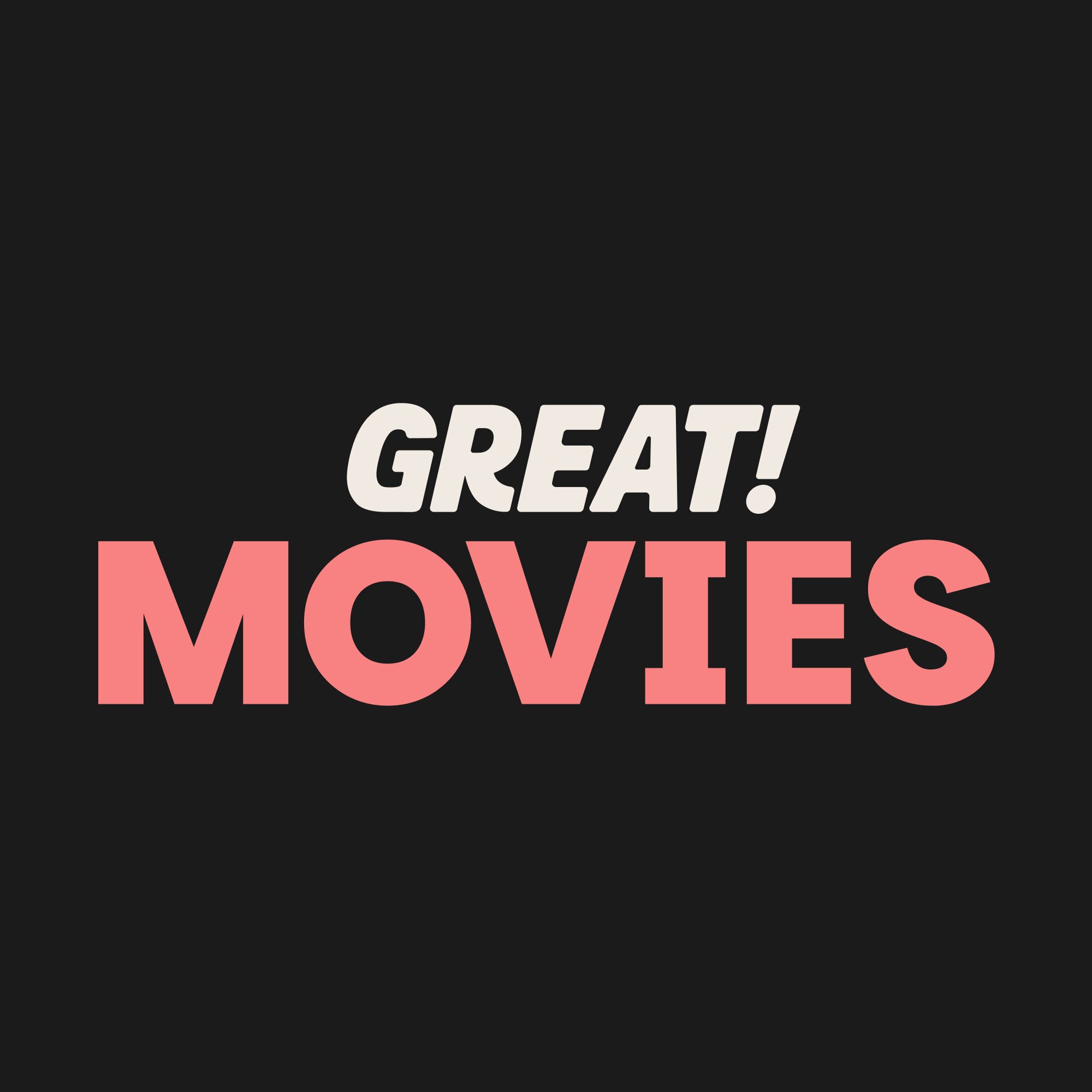 Great! Movies