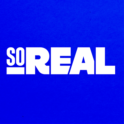 So…Real