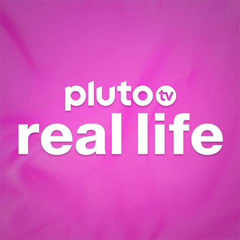 Pluto TV Real Life