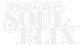 Pam Grier's Soul Flix