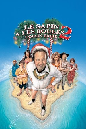 Le Sapin a les boules 2 : Cousin Eddie