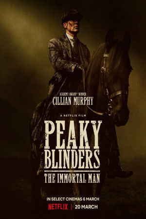 The Immortal Man: A Peaky Blinders Film