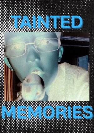 tainted memories