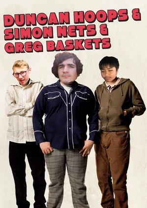 DUNCAN HOOPS & SIMON NETS & GREG BASKETS