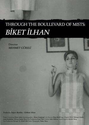 Through The Boullevard of Mists: Biket İlhan