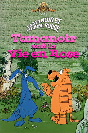 Tamanoir voit la vie en rose