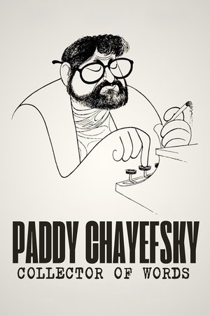 Paddy Chayefsky: Collector of Words