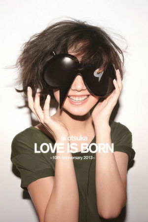 Ai Otsuka Love Is Born - 10th Anniversary 2013