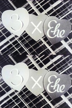 3 x Ehe (Dreimal Ehe)