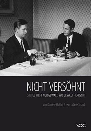 Nicht versöhnt oder Es hilft nur Gewalt, wo Gewalt herrscht