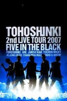 TVXQ! 2nd LIVE TOUR 2007 ~Five in The Black~