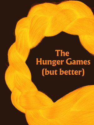 The Hunger Games - But Better