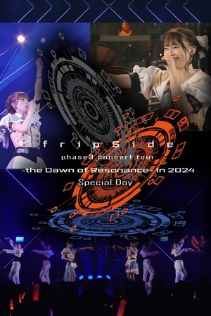 fripSide phase3 concert tour -the Dawn of Resonance- in 2024 [Special Day]<2024.7.13（Sat）神奈川・KT Zepp Yokohama>