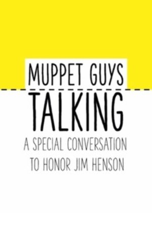 Muppet Guys Talking: A Special Conversation to Honor Jim Henson