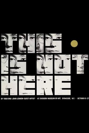 Yoko Ono: This Is Not Here