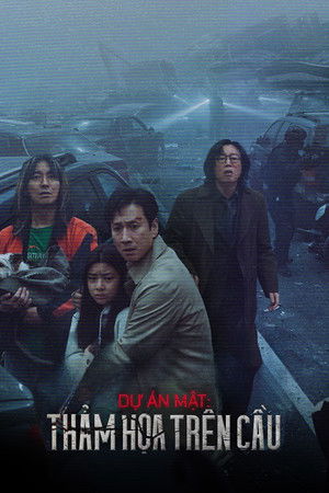 Dự Án Mật: Thảm Họa Trên Cầu