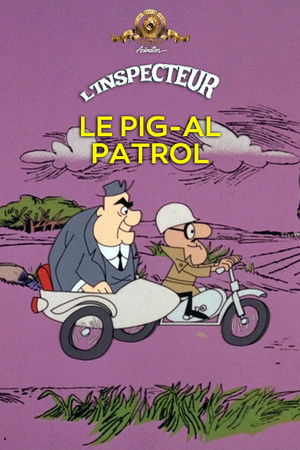Le Pig-Al Patrol