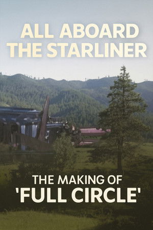 All Aboard the Starliner: The Making of 'Full Circle'