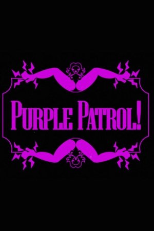 PURPLE PATROL!