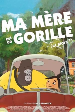 Ma mère est un gorille (et alors?)