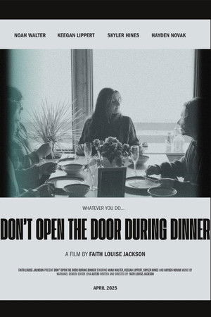 Don't Open The Door During Dinner
