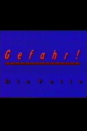 Gefahr - Die Falle