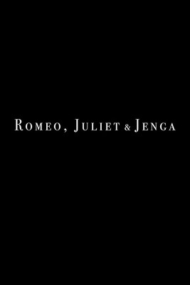 Romeo, Juliet and Jenga