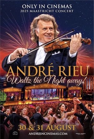André Rieu's 2025 Maastricht Concert: Waltz the Night Away!