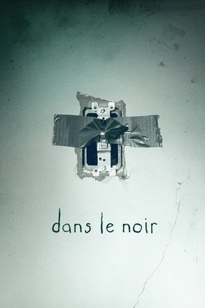 Dans le noir