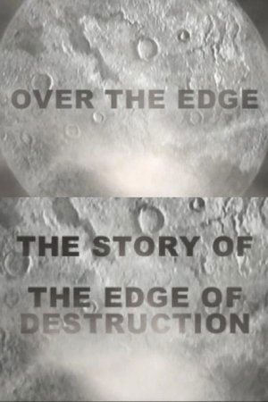 Over the Edge: The Story of 'The Edge of Destruction'