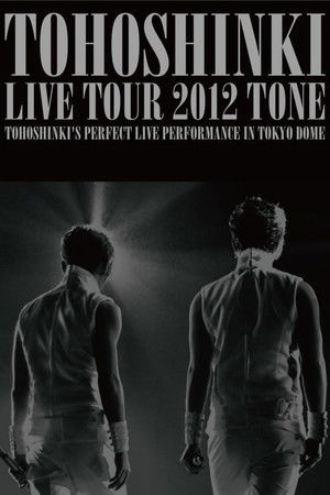 TVXQ! LIVE TOUR 2012 ~TONE~
