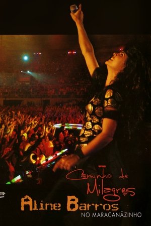 Caminho de Milagres: Aline Barros no Maracanãzinho