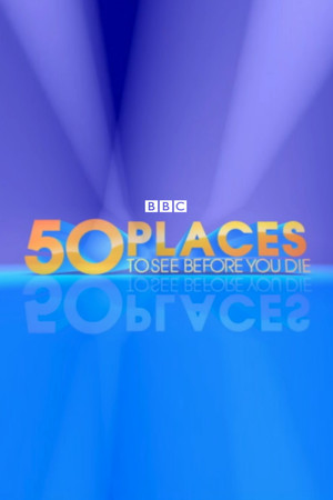 50 Places to See Before You Die