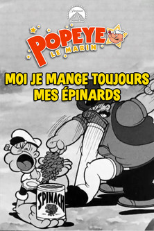 Moi je mange toujours mes épinards