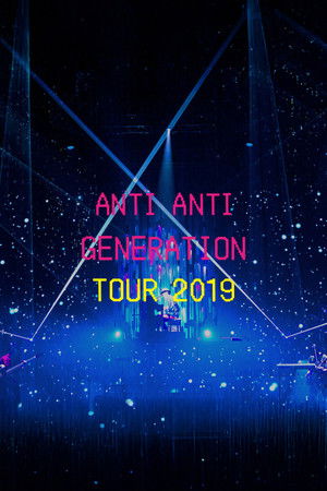 Anti Anti Generation Tour 2019
