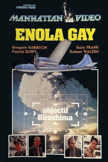 Enola Gay: The Men, the Mission, the Atomic Bomb