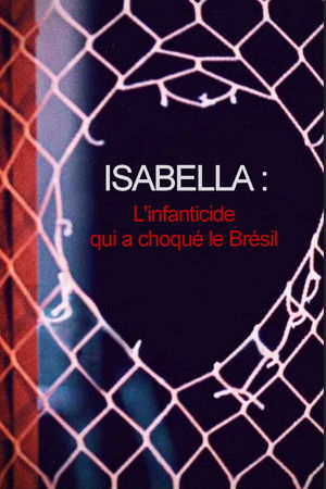 Isabella : L'infanticide qui a choqué le Brésil