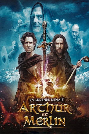 Arthur et Merlin : La légende renaît