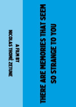 Há lembranças que lhe parecem tão estranhas