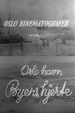 Oslofilm: Oslo Havn - byens hjerte